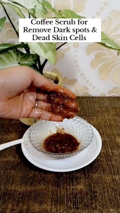 ✨Coffee Scrub for Remove Dark spots & Dead skin Cells/DIY Coffee Scrub #skincare #shorts #viralvideo Coffee Scrubs For Face, Skin Dark Spots Remover, Dead Skin Removal Face, How To Remove Dead Skin, How To Remove Dead Skin From Face, How To Remove Dark Spots, How To Remove Dark Spots On Face, Face Dark Spot Remover, Coffee Scrub For Face