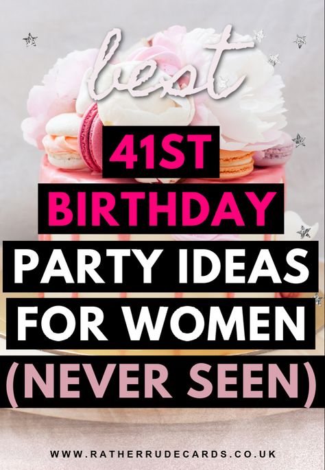 DIY creative 41st birthday party ideas for her