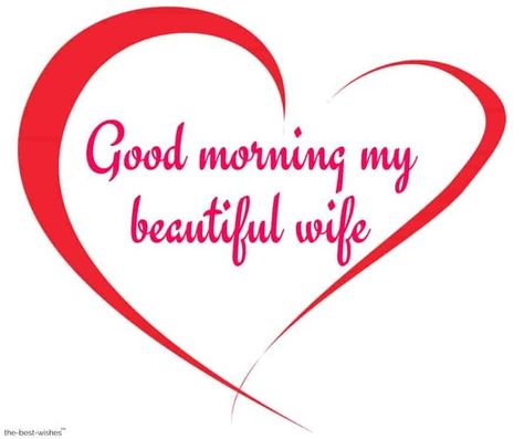 Good Morning Quotes For Wife, Good Morning Wife, Good Morning Love Text, Quotes For Wife, Love Messages For Wife, Romantic Good Morning Quotes, Good Morning Romantic, Romantic Good Morning Messages, Love My Wife Quotes