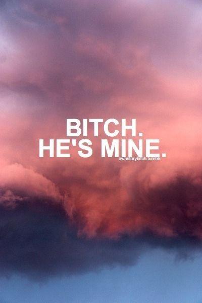 Bitch hes mine quotes quote bitch girl quotes quote for girls girls status He's Mine Quotes Back Off, He’s Mine Quotes, Hes Mine Quotes, Mine Quotes, Girls Status, Savage Quotes, Hes Mine, Boyfriend Quotes, Love My Husband