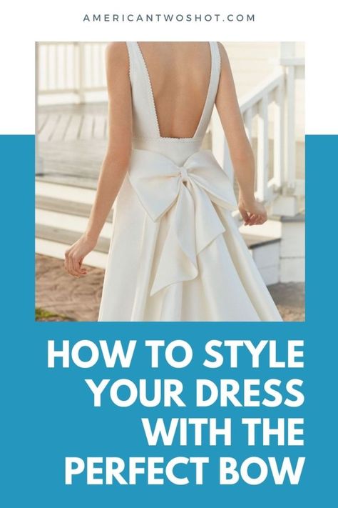 4 Steps to Style Your Dress with the Perfect Bow Knot Dress Pattern, Wedding Dress Bow, Patterned Bridesmaid Dresses, Wedding Dresses Taffeta, Wedding Dress Backs, Bow Wedding Dress, Craft Apron, Wedding Dress Sash, Perfect Bow