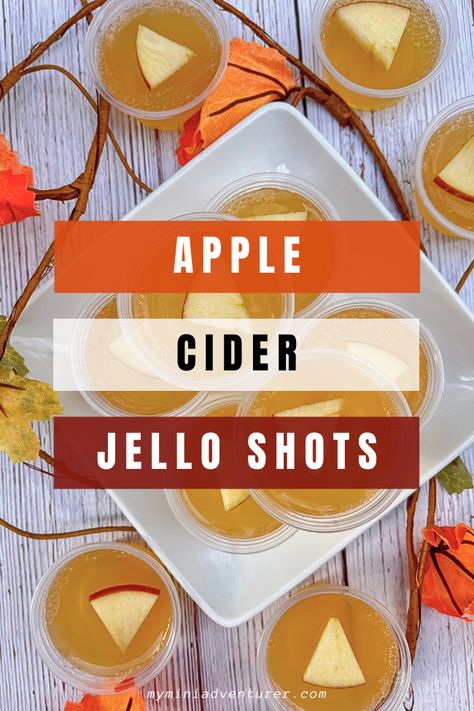 Apple Cider Jello Shots! - My Mini Adventurer Thanks Giving Jello Shots, Fall Jello Shot Recipes, Thanksgiving Jello Shots, Apple Cider Jello Shots, Apple Pie Jello Shots, Cider Jello Shots, Carmel Vodka, Apple Jello Shots, Thanksgiving Jello