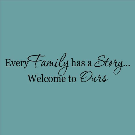 Every Family has a Story... Welcome to Ours Decor vinyl wall decal quote sticker Inspiration on Etsy, $7.95 Every Family Has A Story, Sticker Inspiration, Vinyl Quotes, 5 De Mayo, Wall Quotes Decals, Family Wall, Quote Stickers, Word Wall, Family Quotes