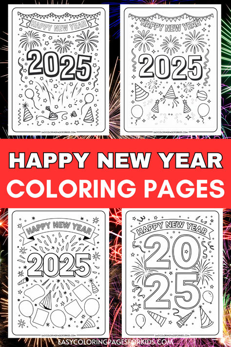 2025 Coloring Pages (4 Free Printable Pages) - Easy Coloring Pages for Kids New Year’s Eve Kids Art, New Year’s Eve Party Preschool, New Years 2025 Coloring Page, New Years Themed Activities For Kids, New Years Even Kids Activities, New Years Activities For Kindergarteners, New Years Childrens Crafts, New Years Colouring Pages, New Year Art Projects For Kids Classroom