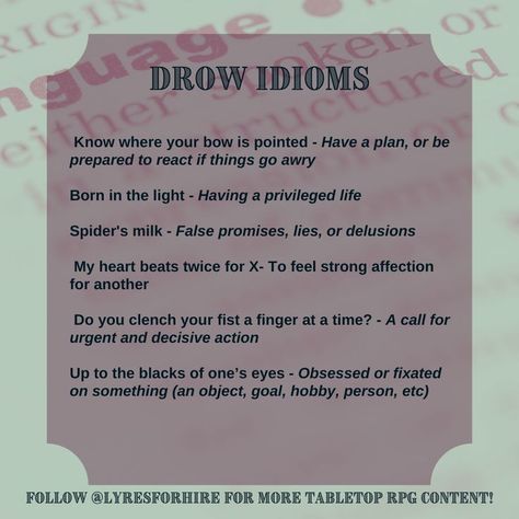 Dictionary-style text post containing drow idioms for Dungeons & Dragons Dnd Languages, Dm Tips, Dnd Stories, Dark Elves, Dungeon Master's Guide, Dnd Funny, Writing Fantasy, Dnd 5e Homebrew, Dnd Dragons