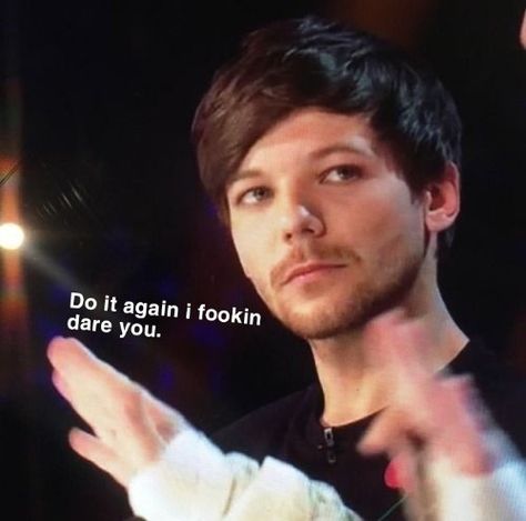 Louis Tomlinson Being Sassy, Sassy Louis Tomlinson, Louis Tomlinson Sassy, Sassy Louis, Harry 1d, Reaction Memes, Goofy Pictures, One Direction Memes, Random Pics