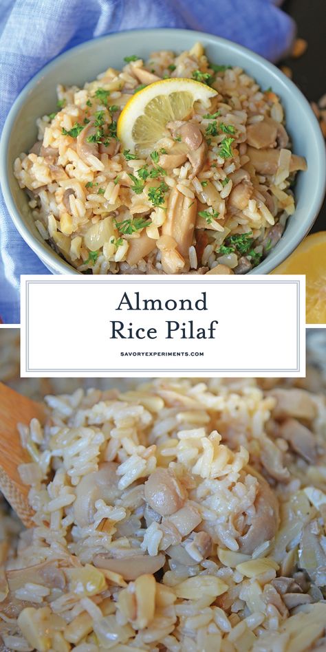 Almond Rice Pilaf is an easy side dish made with crunchy almonds, mushrooms and savory chicken broth and lemon juice to give it loads of flavor! An easy rice recipe the whole family will love. #ricepilafrecipe #easysidedish www.savoryexperiments.com Almond Rice Recipe, Chicken Pilaf Recipe, Almond Rice Pilaf, Easy Rice Pilaf, Almond Rice, Rice Pilaf Recipe, Risotto Dishes, Easy Rice, Pasta Side Dishes