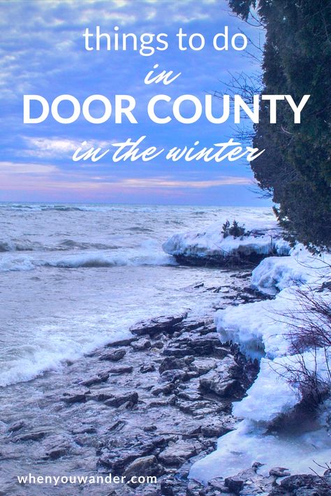 Door County, Wisconsin is a lovely place to visit year-round. There are numerous things to do even in the winter months—hiking, bird watching, brunching, wine tasting, live music, and more. Find out how to plan a perfect day-trip to Door County, snow or shin in this post. #doorcounty #wisconsin #traveltips #cavepoint Wisconsin Waterfalls, Travel Destinations Usa, Wisconsin Winter, Exploring Wisconsin, Bay Door, Door County Wi, Winter Things, Door County Wisconsin, Midwest Travel