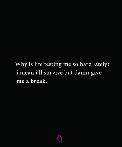 Why is life testing me so hard lately?
 i mean i’ll survive but damn give
 me a break.
#relationshipquotes #womenquotes Give Me A Break, Lonliness Quotes, Hard Quotes, Life Lately, Relatable Stuff, Life Is Hard, Lyric Quotes, Quote Aesthetic, True Quotes