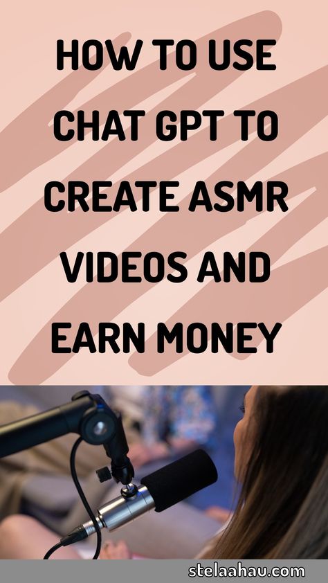 What is ASMR? How to Use CHAT GPT to Create ASMR Videos and Earn Money Asmr Setup, Asmr Ideas, Content Creating, Asmr Video, Ways To Earn Money, 2024 Vision, Best Apps, Side Hustles, Being Used