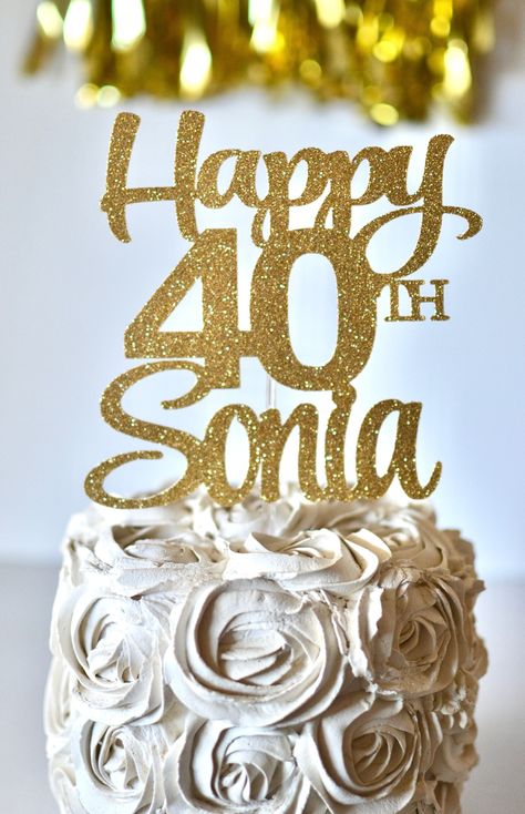 Happy 40th Birthday Personalized Name Cake Topper, Custom Cake Topper, Personalized 40th Cake, Hello 40, forty Golden Birthday Cakes, Hello 40, 40th Birthday Cake Topper, 40th Cake, Happy 25th Birthday, Name Cake Topper, Happy 10th Birthday, Name Cake, 40th Birthday Cakes