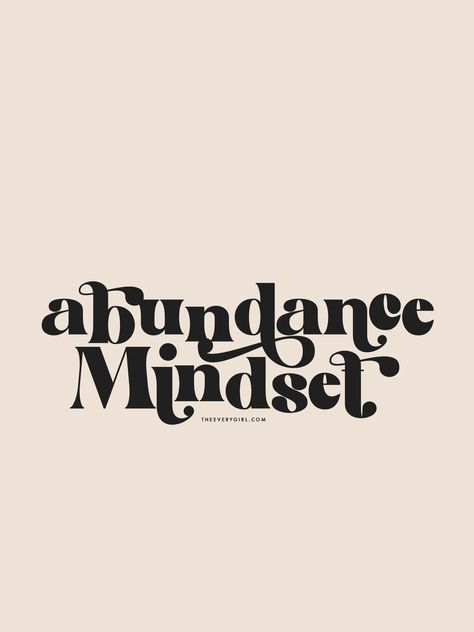 "Abundance Mindset" #theeverygirl Prayers Of Encouragement, Abundance Mindset, Girl Day, Dream Board, Inspirational Quote, Word Art, Positive Energy, Wise Words, Words Of Wisdom