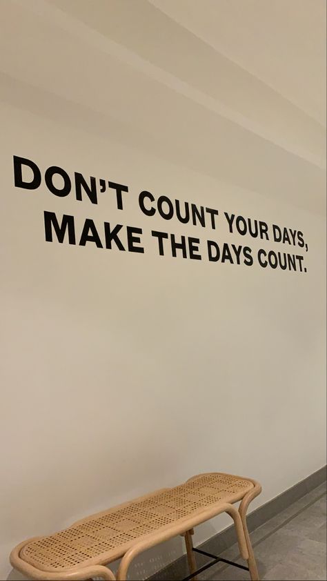 Make The Days Count Quotes, Make Today Count Wallpaper, Don't Count The Days Make The Days Count, Make Everyday Count, Better Days Are Coming, Inspo Quotes, Exhibition Booth Design, Exhibition Booth, Quotes About Moving On