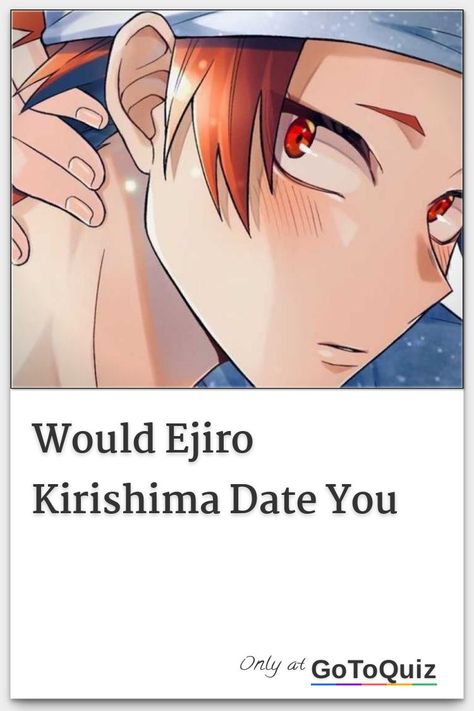 "Would Ejiro Kirishima Date You" My result: DATING-ZONED If Kirishima Was Your Boyfriend, Kirishima × Y/n, Mha Headcanons Spicy Kirishima, Kirishima Eijirou Headcanon, Kirishima With His Hair Down, Kiribaku X Y/n Fanart, Kirishima As A Dad, Mha Spicy Imagines, Spicy Kirishima