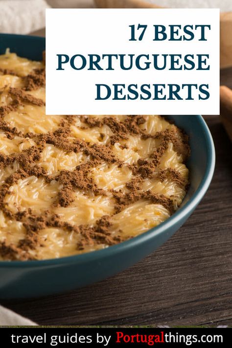 17 Best Portuguese Desserts – Portugal Things Portuguese Desserts Easy, Portuguese Easter Recipes, Easy Portuguese Dessert Recipes, Portuguese Recipes Dessert, Easy Portuguese Recipes, Portuguese Deserts, Portuguese Pastries, Portuguese Traditions, Portuguese Recipe