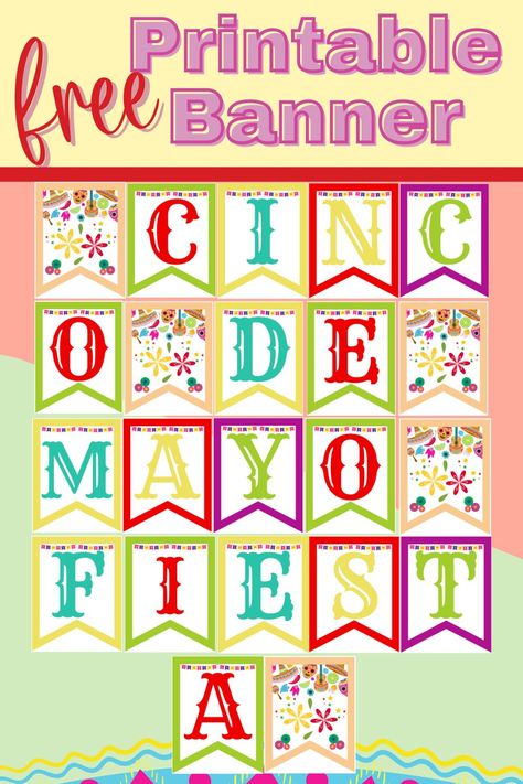 Cinco De Mayo Printable Banner - The Peculiar Green Rose Fiesta Photo Booth, Rosé Halloween, Free Printable Banner, Mexican Party Theme, Free Banner, Fiesta Theme, Fiesta Decorations, Banner Letters, Inspirational Printables