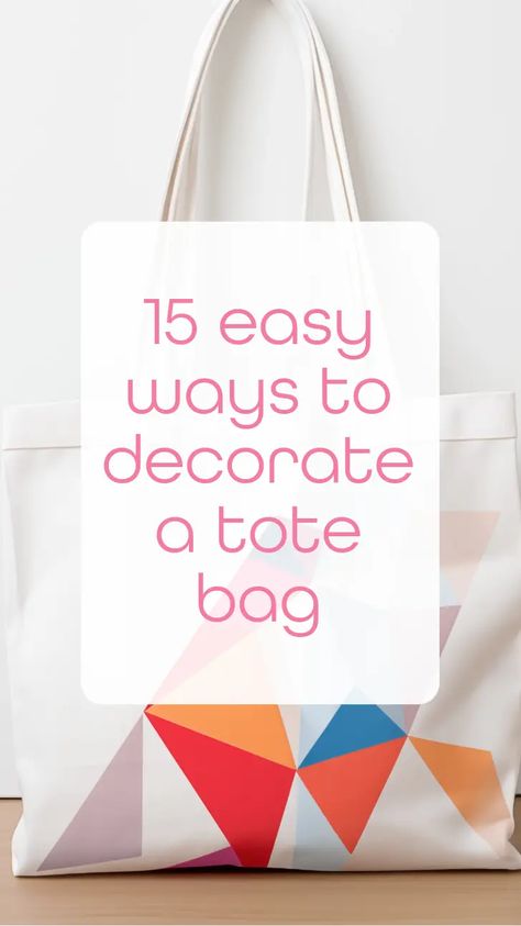 15 easy ways to decorate a tote bag - Craft with Cartwright Shopping Bag Decoration Ideas, Canvas Bag Art Ideas, Tote Bag Craft Ideas, Fabric Painting On Bags, Decorate Bag Ideas, Decorating Canvas Bags, Custom Bags Ideas, Decorating Tote Bags Ideas, Totes Bag Design Ideas