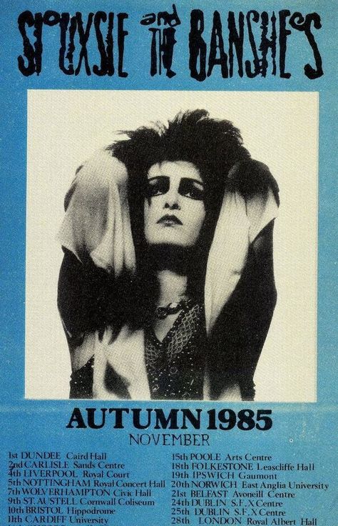 siouxsie and the banshees concert poster (1985). Concert Promotion, Siouxsie And The Banshees, Siouxsie Sioux, Goth Bands, Rock Videos, Music Flyer, Uk Tour, Tour Poster, Punk Art