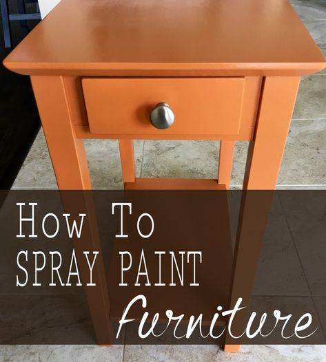 HOW TO SPRAY PAINT FURNITURE | Everyday Laura Diy Furniture Spray, Spray Paint Dresser, Furniture Spray Paint, Spray Painting Wood Furniture, Wood Furniture Colors, Furniture Spray, Spray Paint Wood, Best Spray Paint, How To Spray Paint