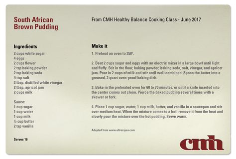 South African Brown Pudding - from June 2017 CMH Healthy Balance Cooking Class Brown Pudding South African, Interesting Food, Healthy Balance, Cooking Class, Interesting Food Recipes, South African, Good Eats, Baking, Quick Saves