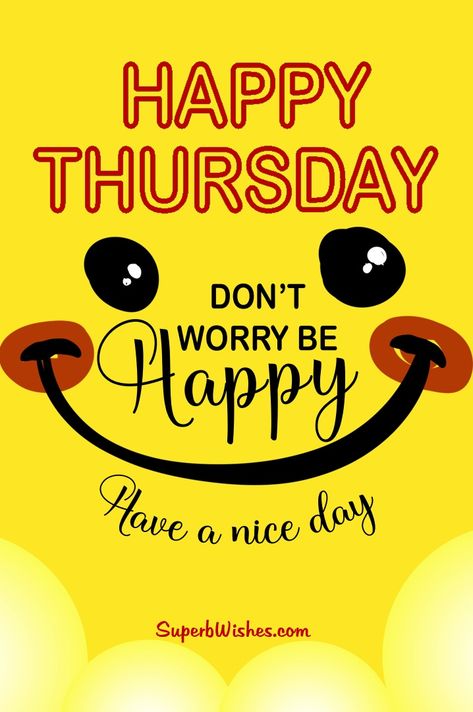 Happy Thursday Pictures, Happy Tuesday Pictures, Happy Thirsty Thursday, Wonderful Thursday, Happy Thursday Morning, Happy Thursday Images, Thursday Inspiration, Thursday Images, Good Morning Smiley