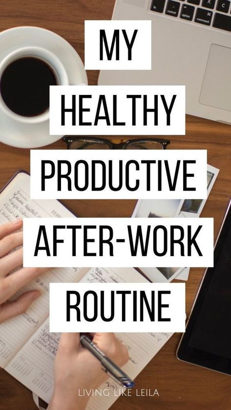 After Work Routine, Personal Development Activities, Work Life Balance Tips, Better Habits, Work Habits, Work Productivity, Productivity Quotes, My Routine, Productive Habits