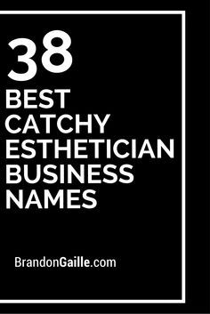 Esthetician Business Names, Best Company Names, Makeup Business Names, Esthetician Business Cards, Esthetician Inspiration, Beauty Salon Names, Esthetician Business, Esthetician School, Spray Tan Business