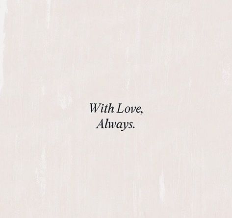 With Love Always, 카드 디자인, Love Always, Short Quotes, Poetry Quotes, Quote Aesthetic, Pretty Words, Pretty Quotes, The Words