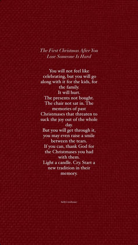 Losing Someone At Christmas, First Holiday After Loss, Greif Around Christmas, Christmas Without A Loved One Quotes, Missing A Loved One At Christmas Quotes, Loss At Christmas, Loss During The Holidays, Losing Parents Quotes, First Thanksgiving Without Loved One