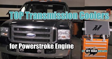 Best Transmission Cooler for Powerstroke Review Best Radiators, Transmission Cooler, Ford Super Duty, Ford F250, Automatic Transmission, Engineering, Ford