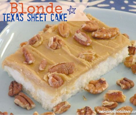 Blonde Texas Sheet Cake Texas Sheet Cake Recipe, Pecan Frosting, Sheet Cake Recipe, Cake With Caramel, Texas Sheet, Texas Sheet Cake, Sheet Cake Recipes, Caramel Pecan, Pie Cake