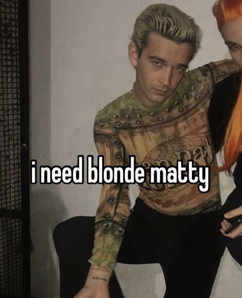 Blonde Matty Healy, Rat Band, Ratty Healy, Truman Black, Matty Healy, The 1975, I Hate You, Whisper Quotes, Blonde