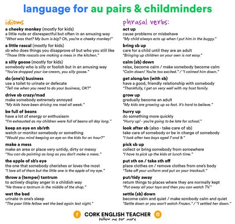 Language for au pairs & childminders - Idioms / Phrasal Verbs Phrasal Verbs, Au Pair, English Tips, English Idioms, English As A Second Language, English Language Learning, Learn A New Language, English Phrases, Foreign Languages