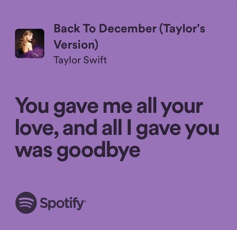 Back To December Spotify, Taylor Swift Lyrics Speak Now, Back To December Lyrics, Back To December Taylor Swift, December Taylor Swift, December Lyrics, Back To December, December Quotes, Music Girl