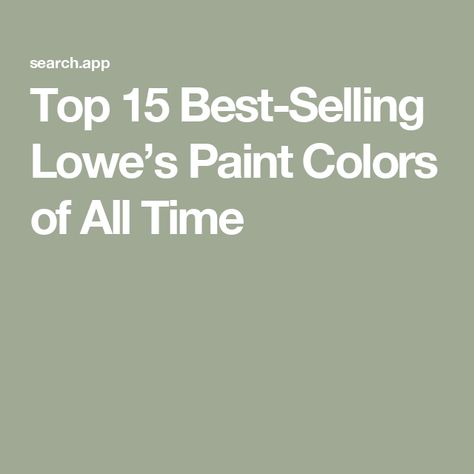 Top 15 Best-Selling Lowe’s Paint Colors of All Time Lowes Paint Colors, Lowes Paint, Best Blue Paint Colors, Orange Paint Colors, Best Gray Paint Color, Navy Color Scheme, Light Grey Paint Colors, Purple Paint Colors, Red Paint Colors