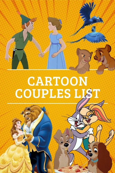 Cartoon couples text with photos of Peter Pan and Wendy, Blu and Jewel, Simba and Nala, Belle and The Beast, Bugs Bunny and Lola, Lady and the Tramp List Of Disney Characters, Disney Characters Couples, Character Couples, Iconic Cartoon Characters, Cartoon List, Couples List, Animated Movies Characters, Disney Movies List, Animated Shows