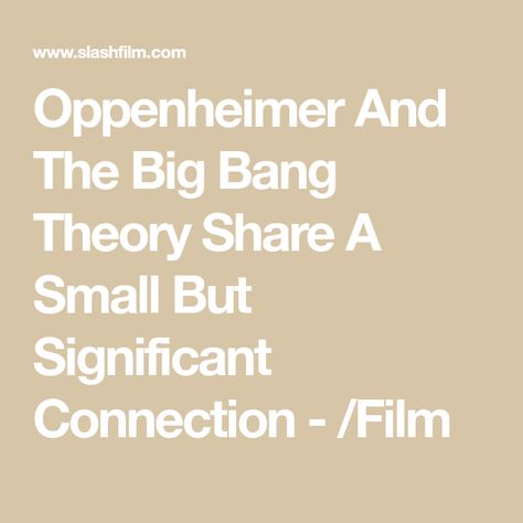 Oppenheimer And The Big Bang Theory Share A Small But Significant Connection - /Film Nolan Film, Chuck Lorre, Film Theory, Simon Pegg, Rocket Scientist, Manhattan Project, Worst Movies, Smart Men, Making A Movie