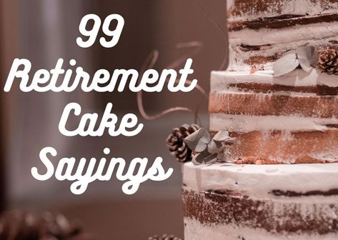 Retirement Cake Sayings Can Be Difficult if You Want to Be Original and Choose Something Other Than Happy Retirement. Do Not Worry, We Are Going to Help You... Cake For Retirement, Cake Retirement Ideas, Mechanic Retirement Cakes, Retirement Cakes For Men, Retirement Cake Ideas, Cake For Retirement For Men, Retirement Sheet Cake Ideas, Happy Retirement Cake, Retirement Cakes Ideas For Women