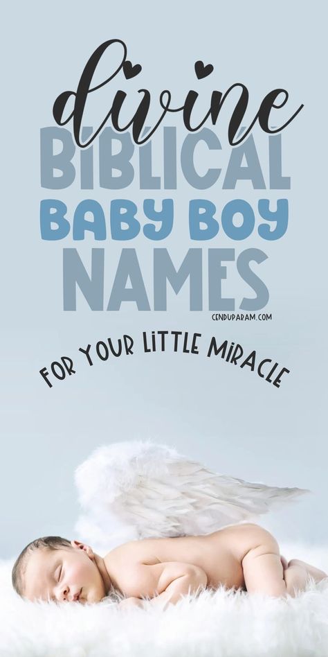 adorable sleeping baby with angel wings and title divine Biblical Baby Boy names for your little miracle Boy Names Christian, Male Names And Meanings, Boy Names From The Bible, Biblical Names For Boys, Bible Boy Names, Biblical Baby Names Boy, Names From The Bible, Biblical Boy Names, Traditional Boy Names