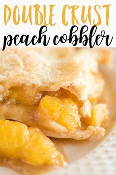 Cobbler Crust Recipe, Double Crust Peach Cobbler, Peach Cobbler Crust, Best Peach Cobbler Recipe, Peach Cobbler Pie, The Best Peach Cobbler, Good Peach Cobbler Recipe, Peach Cobbler Ingredients, Best Peach Cobbler