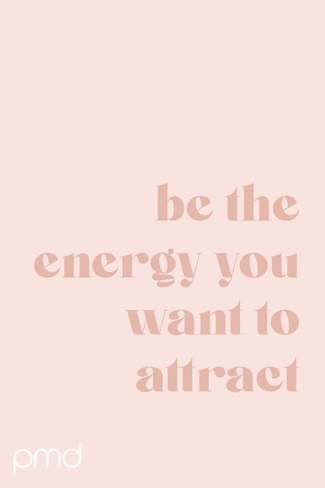 Be the energy you want to attract Be The Energy You Want To Attract Pink, Be The Energy You Want To Attract Wallpaper, Be The Energy You Want To Attract, Pmd Beauty, Wisdom Bible, Wellness Clinic, Healing Space, Wellness Quotes, Self Concept