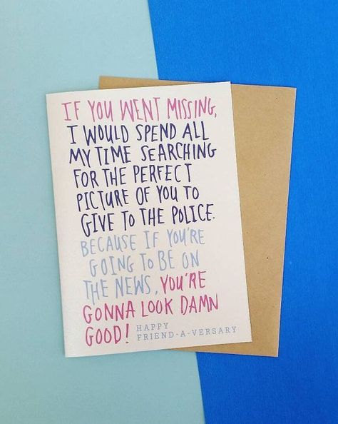 Funny Friend Cards, Friendship Anniversary Ideas, Funny Card Ideas For Best Friend, Funny Cards For Friends Hilarious, Funny Notes For Friends, Bff Birthday Cards, Bff Birthday Card, Funny Cards For Friends, Best Friend Birthday Card