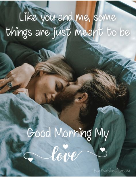 Good Morning Messages For Love | Best Wishes Morning Wishes For Lover, Good Morning For Her, Morning Wishes For Her, Good Morning Husband, Good Morning Couple, Good Morning My Sweetheart, Morning My Love, Romantic Good Morning Quotes, Good Morning Romantic