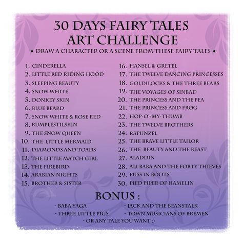 30 Days Fairy Tales Art Challenge - ENGLISH by coda-leia on DeviantArt Fairy Tales Art, Sketchbook Assignments, 30 Day Art Challenge, Art Journal Challenge, 30 Day Drawing Challenge, Art Journal Prompts, Drawing Ideas List, Creative Drawing Prompts, Drawing Prompt