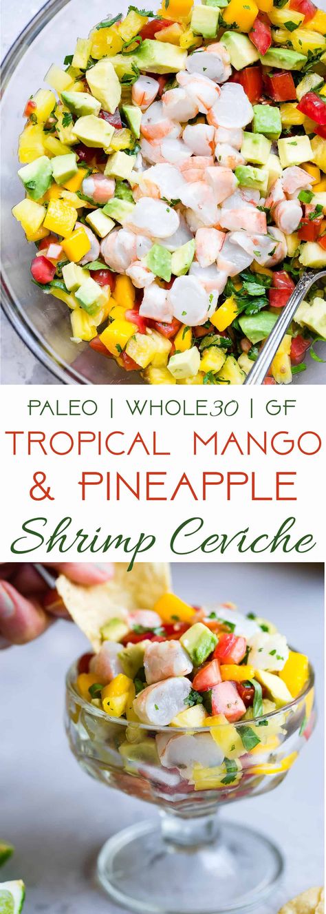 Pineapple Mango Shrimp Ceviche - A quick, easy and super healthy Ceviche Recipe that is under 150 calories, only 1 Freestyle point, paleo and whole30 friendly, gluten free and tastes like a tropical vacation! You gotta try this! | #Foodfaithfitness | #Glutenfree #Paleo #WeightWatchers #Whole30 #Healthy Tropical Ceviche Recipe, Pineapple Ceviche, Seviche Recipes, Mango Ceviche, Pineapple Food, Recipe With Pineapple, Shrimp Ceviche Recipe, Ceviche Recipe, Lowest Carb Bread Recipe