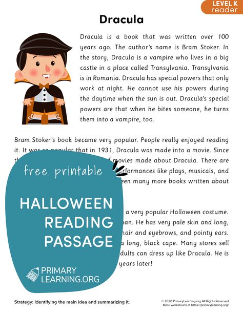 Get your spooky on! In this fiction reading passage, kids learn about Dracula. Kids read the passage, identify the main idea, support it with details, and summarize it. Kids also answer a few comprehension questions. #kindergarten #1stgrade #2ndgrade #challoween #halloweenworksheets #halloweenprintables https://primarylearning.org/worksheet/halloween-reading-elementary/?utm_source=pinterest&utm_medium=social&utm_campaign=halloween&utm_term=2nd_grade&utm_content=reading Read The Passage, Halloween Reading, Halloween Worksheets, Halloween Stories, The Passage, Reading Worksheets, Elementary Reading, Main Idea, Comprehension Questions