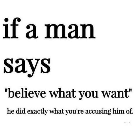 If a man says "Believe what you want" love love quotes quotes quote relationship relationship quotes love sayings love pictures love image quotes best love quotes love quotes for instagram love.pic love captions ig love quotes love pictures for her short love captions love images and quotes short love images love quotes 2021 short ig love quotes Short Love Captions, Love Quotes For Instagram, Love Love Quotes, Quote Relationship, Love Pic, Ex Quotes, Love Captions, Betrayal Quotes, Cheating Quotes