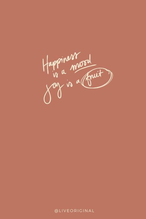 Happiness is a mood. Joy is a fruit. Read my full blog on Happiness 24/7! #blog #liveoriginal #sadierobertson Joy Background, Fruit Quotes, Joy Aesthetic, Kunstjournal Inspiration, Joy Quotes, Ayat Alkitab, Happy Words, Verse Quotes, Happiness Is