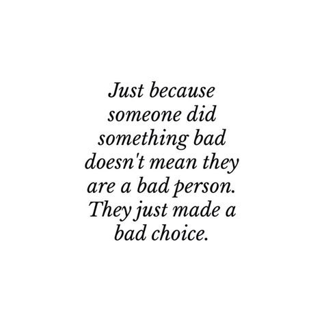 We have all done bad things, made bad choices, hurt someone... But it doesn't mean your an evil person! Your just an imperfect human who has mucked up. Not Evil Just Hurt, Bad Person Quotes, Bad Choices, Evil Person, Bad Kids, Thinking Quotes, Learning Quotes, Something Bad, Bad Things