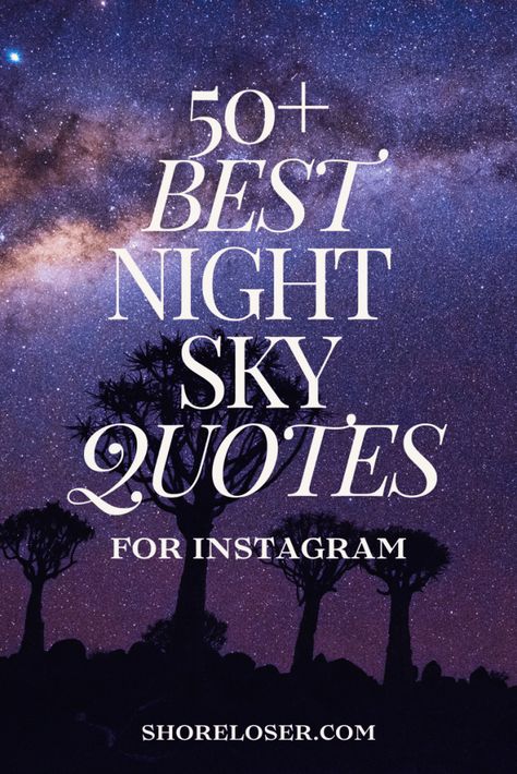 50+ Best Night Sky Captions & Quotes for Instagram - shoreloser Looking At The Sky Quotes, Sky Full Of Stars Quotes, Quotes About Stars Inspirational, Aurora Borealis Quotes, Under The Stars Quotes, Night Sky Photography Stars, Night Sky Quotes, Captivating Quotes, Sky Captions